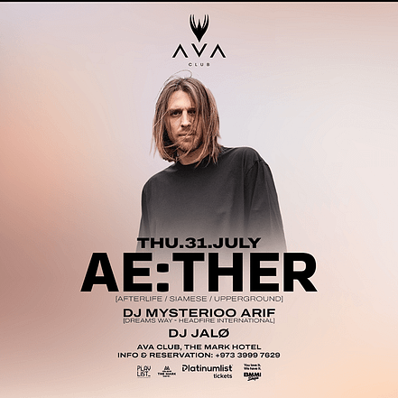 Ae:Ther (Afterlife/Siamese/Upperground) live in Bahrain – Nightlife JUZN.com Special Offers, Deals & Discounts