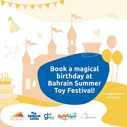 Magical Birthday at Bahrain Summer Toy Festival – Kids Events JUZN.com Special Offers, Deals & Discounts