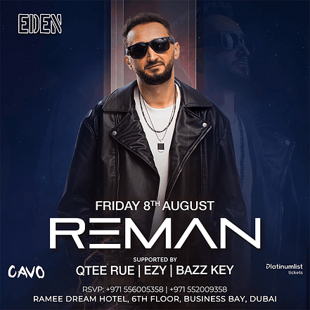 Eden Presents Reman Live in Dubai – Nightlife JUZN.com Special Offers, Deals & Discounts