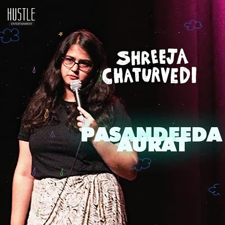 Pasandeeda Aurat – A Stand-Up Comedy Show by Shreeja Chaturvedi in Dubai – Shows and Theatrical Plays JUZN.com Special Offers, Deals & Discounts