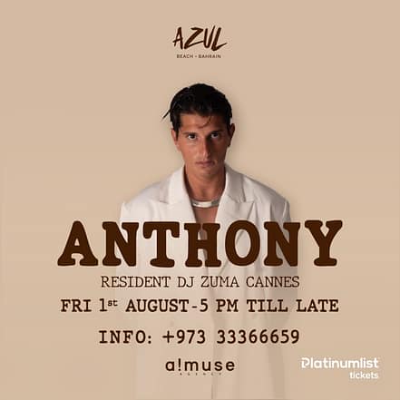 Anthony Live at Azul Beach, Bahrain – Nightlife JUZN.com Special Offers, Deals & Discounts