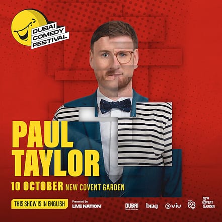 Paul Taylor Live at Dubai Comedy Festival – Dubai Comedy Festival JUZN.com Special Offers, Deals & Discounts