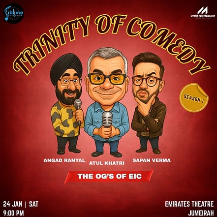 Trinity of Comedy- Season 1 ft. Atul Khatri, Sapan Verma and Angad Ranyal in Dubai – Comedy Events JUZN.com Special Offers, Deals & Discounts
